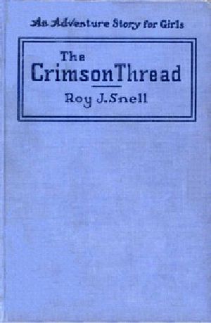 [Gutenberg 41909] • The Crimson Thread: An Adventure Story for Girls